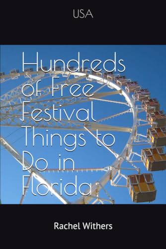 Hundreds of Free Festival Things to Do in Florida: USA