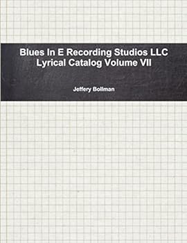 Paperback Blues In E Recording Studios LLC Lyrical Catalog Volume VII Book