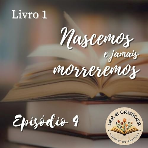 Livro 1 - epis&oacute;dio 4 - Cap&iacute;tulo 2