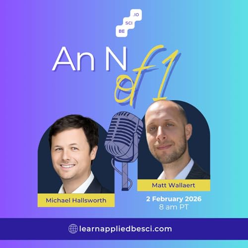 An N of 1 with Michael Hallsworth