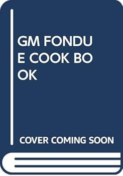 GM Fondue Cook Book
