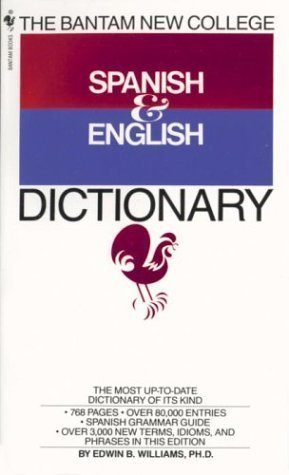Image of The Bantam New College Revised Spanish & English Dictionary: Diccionario Ingles y Espanol (The Bantam new college dictionary series) Revised Bantam Edition by Williams, Edwin B. published by Bantam Doubleday Dell Publishing Group (2004)