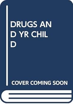 Paperback DRUGS AND YR CHILD Book