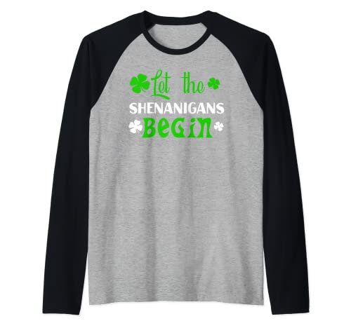 Let The Shenanigans Begin Camiseta - Día de San Patricio Camiseta Manga Raglan