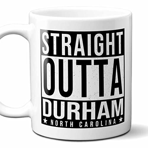 Straight Outta Durham NC Mug 11oz Souvenir Gift