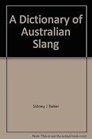 A dictionary of Australian slang 0859023923 Book Cover