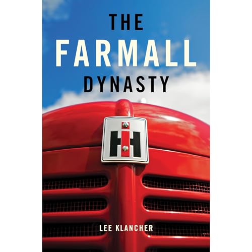 The Farmall Dynasty by Lee Klancher episode artwork