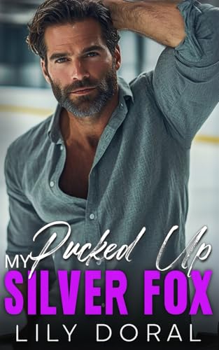 My Pucked Up Silver Fox: A Second Chance Hockey Romance (Detroit Acers)