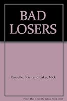 Bad Losers 088032161X Book Cover