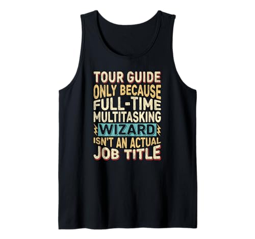 Wizard Job Title Quote - Funny Tour Guide Camiseta sin Mangas