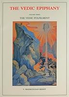 Vedic Epiphany, Volume 3: Vedic Fulfillment 8185853045 Book Cover