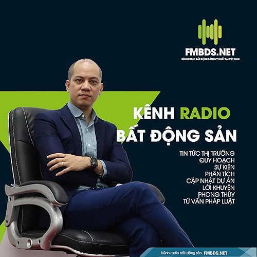 K&ecirc;nh Radio Bất Động Sản Việt Nam cover art