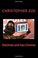 Machete and Axe Cinema 1983602876 Book Cover