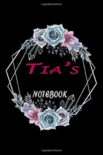 Tia's NOTEBOOK: Perfect Personalized name Birthday Gift Notebook, For Girls and Boys Blank lined journal/notebook 6x9, 110 Pages