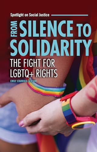 From Silence to Solidarity: The Fight for LGBTQ+ Rights (Spotlight on Social Justice)