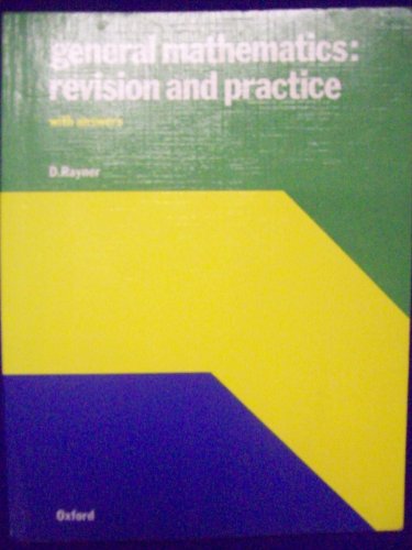 General Mathematics: Revision and Practice