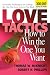 Love Tactics: How to Win the One You Want