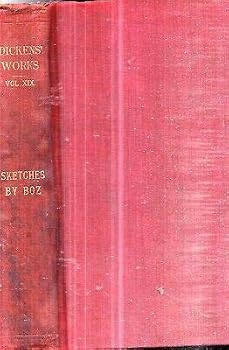 Hardcover 1900 CHARLES DICKENS SKETCHES BY BOZ ILLUSTRATED 31 ILLUSTRATIONS FIRST BOOK