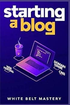 Starting a Blog: Blogging Guide for beginners, How to create your blog step by step, Building a profitable website to make money online