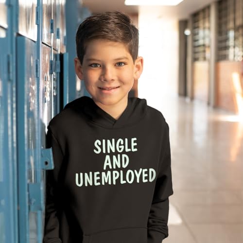 Single and Unemployed Kids' Hoodie - Cute Funny Hooded Sweatshirt - Sarcastic Hoodie for Kids4