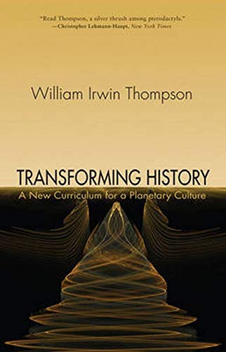 Transforming History: A New Curriculum for a Planetary Culture