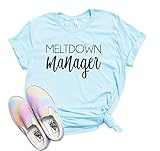 Meltdown Manager Shirt | Mama T-Shirt | Cute Mom Shirt | Toddler Mom T-Shirt | Nanny Shirt | Babysitter Shirt | Toddler Meltdown | Funny Tee