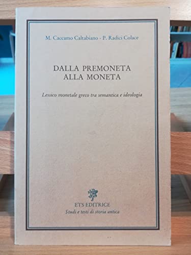  Dalla premoneta alla moneta. Lessico monetale greco tra semantica e ideologia