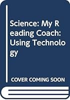 Science: My Reading Coach: Using Technology 0328679550 Book Cover