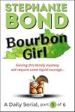 BOURBON GIRL: part 5 of 6