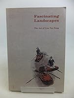Fascinating landscapes: The art of Lim Tze Peng 9810403844 Book Cover