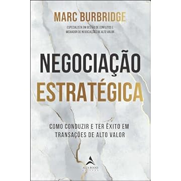 Capa do livro Negociação estratégica: como conduzir e ter êxito em transações de alto valor