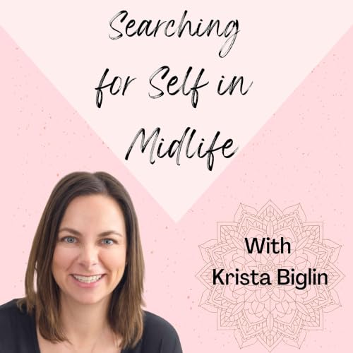 『Searching for Self in Midlife with Krista Biglin』のカバーアート