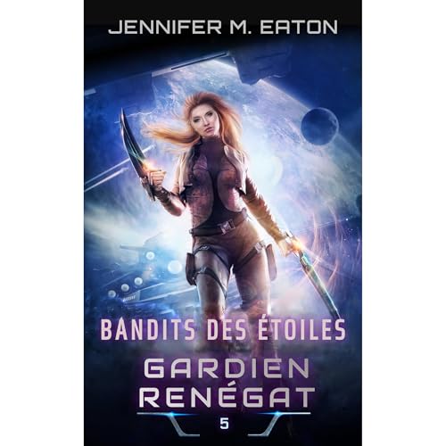 BANDITS DES &Eacute;TOILES: GARDIEN REN&Eacute;GAT Audiolibro Por Jennifer M. Eaton arte de portada