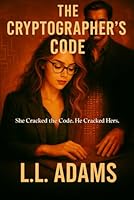 The Cryptographer's Code - She Cracked the Code. He Cracked Hers.: Codebreaking, Desire, and Deadly Secrets - A High-Stakes Power Exchange Romantic ... of Submission: The Cyber Surrender Series) B0F5MTV7VQ Book Cover