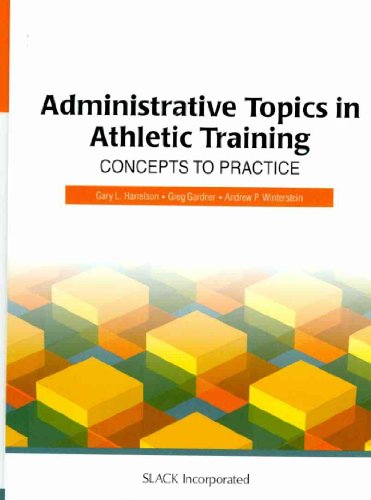 Administrative Topics in Athletic Training: Concepts to Practice