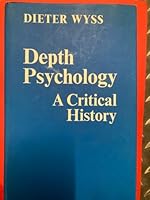 Depth Psychology - A Critical History - Development, Problems, Crises B0000CN3QG Book Cover