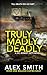 Truly Madly Deadly: An Edge-Of-Your-Seat British Crime Thriller (DCI Kett Crime Thrillers)