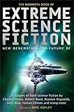 The Mammoth Book of Extreme Science Fiction (Mammoth Books)