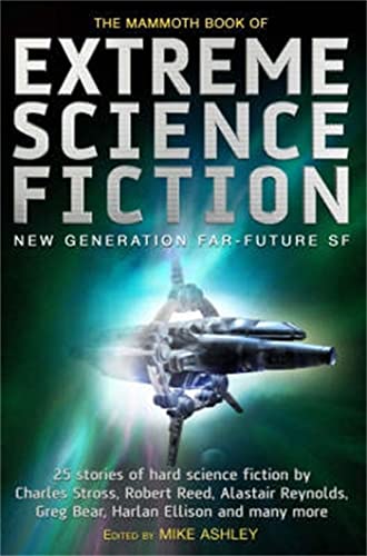 The Mammoth Book of Extreme Science Fiction (Mammoth Books)