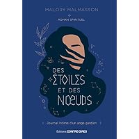 Des &eacute;toiles et des noeuds - Journal intime d'un ange gardien