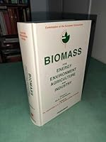 Biomass for Energy, Environment, Agriculture, and Industry: Proceedings of the 8th European Biomass Conference, Vienna, Austria, 3-5 October 1994 0080421350 Book Cover