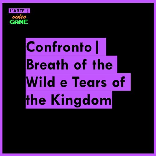 The Legend of Zelda | Confronto tra Breath of the Wild e Tears of the Kingdom