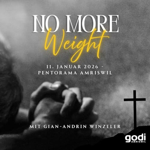 No More Weight - Vergebung empfangen und weitergeben | Gian-Andrin Winzeler