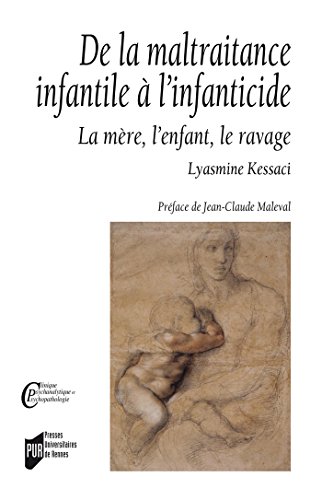 Télécharger De la maltraitance infantile à l’infanticide (Clinique psychanalytique et psychopatholique) Francais PDF