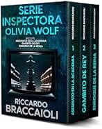 Serie Completa Inspectora Olivia Wolf. Un Misterio en la Academia: Libros 1,2 y 3(Asesinato en la Academia – Gambito de Rey – Enroque de la Reina): Un ... investigación y misterio en Akeron City.)