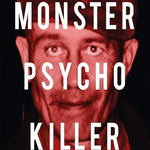 Harold Schechter: "Monster Psycho Killer" cover art