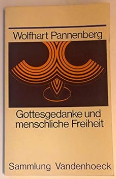 Perfect Paperback Gottesgedanke und menschliche Freiheit (Sammlung Vandenhoeck) (German Edition) [German] Book