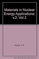 Materials in Nuclear Energy Applications: Volume II 0849367735 Book Cover