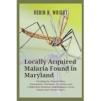 Locally Acquired Malaria Found In Maryland: Unveiling the Threat Within
