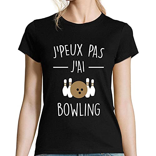 T-Shirt Femme Je Peux Pas Bowling haut confortable anti frottement sport